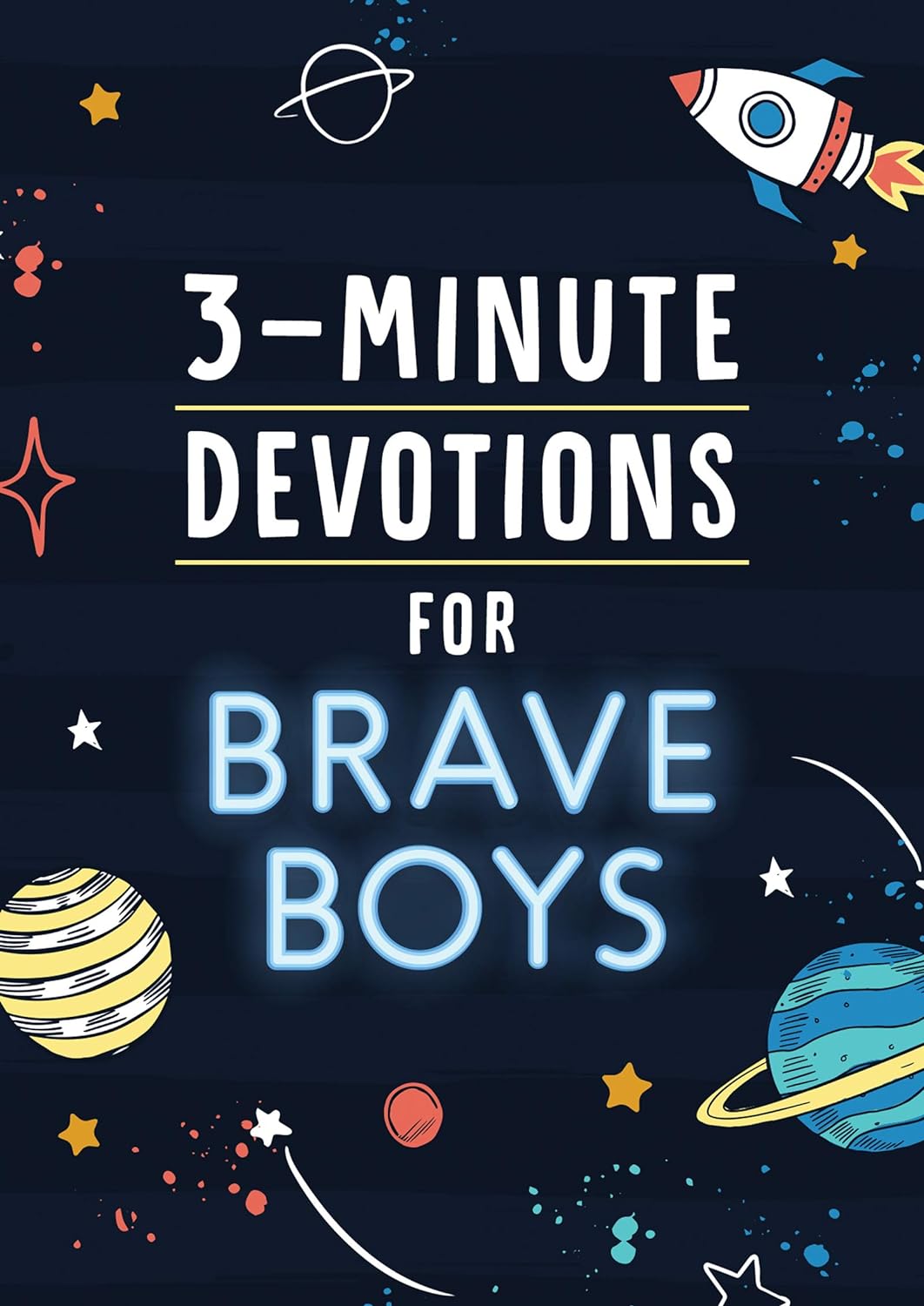 3 - Minute Devotions For Brave Boys