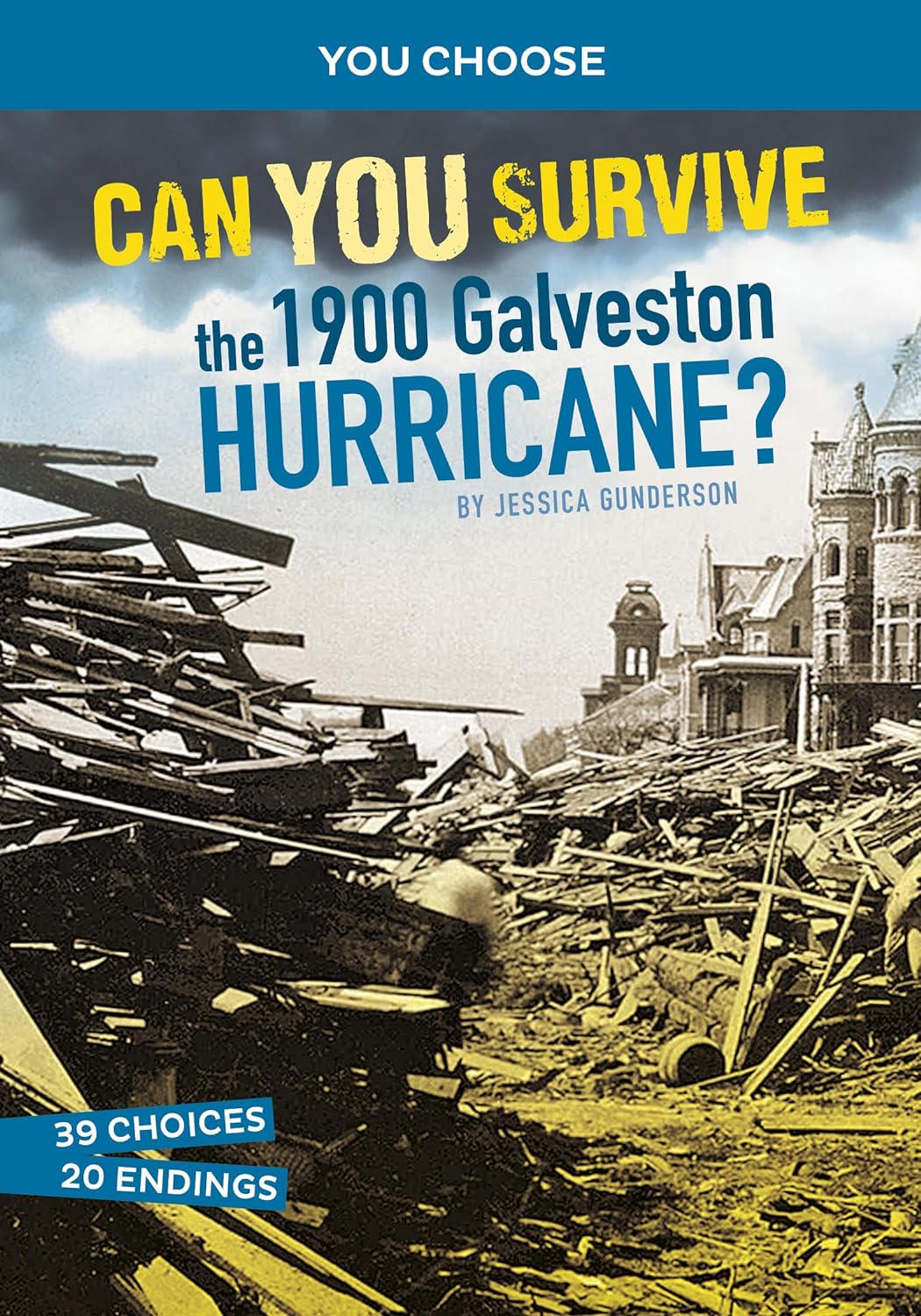 Can You Survive The 1900 Galveston Hurricane? (You Choose: Disasters In History)