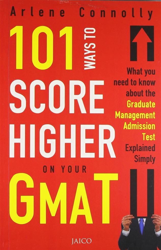 101 Ways to Score Higher on Your GMAT