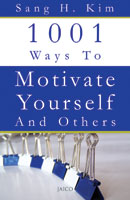 1001 Ways to Motivate Yourself And Others