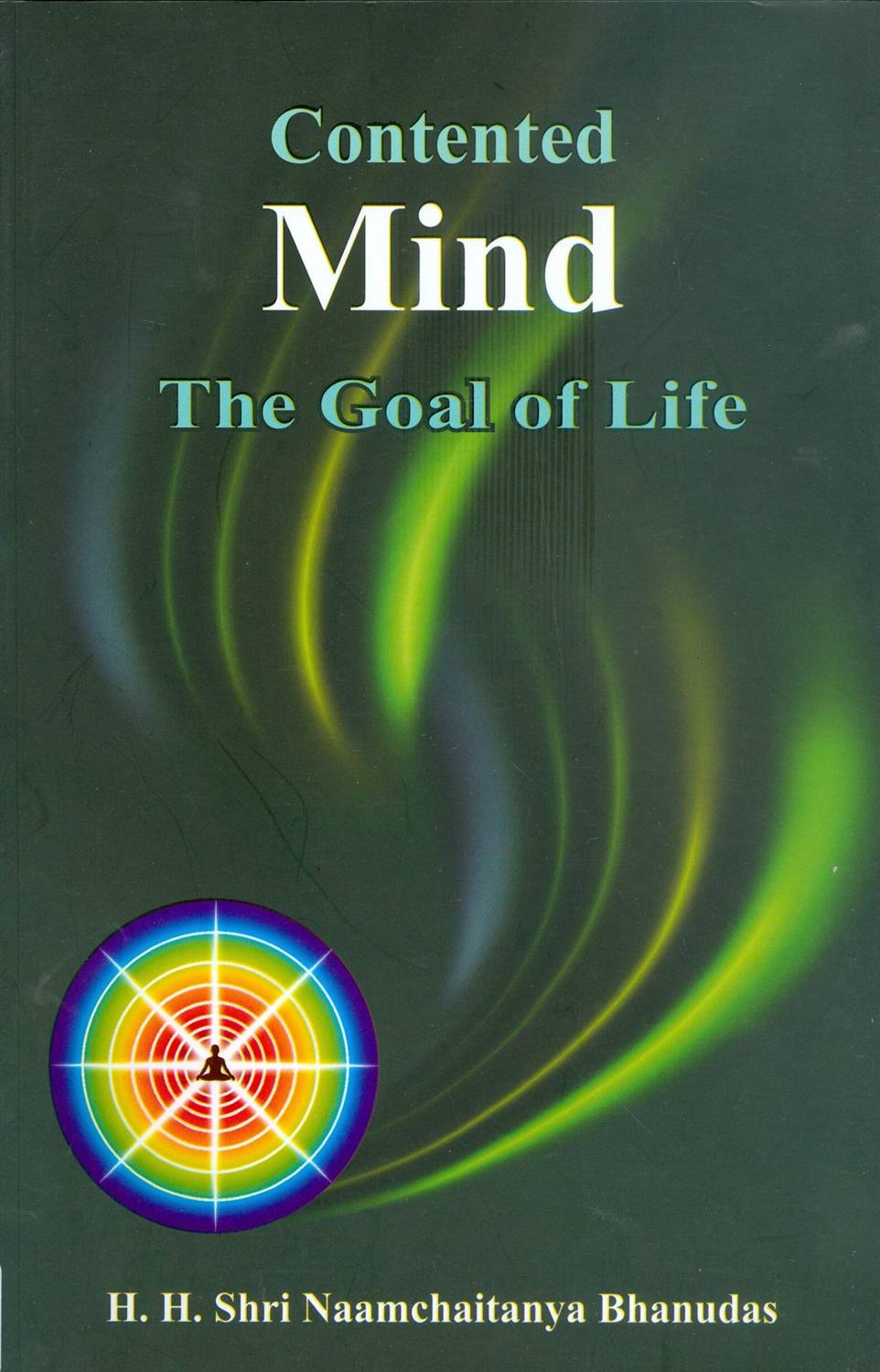 Contented Mind The Goal Of Life