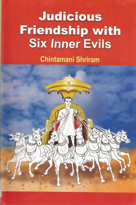 Judicious Friendship With Six Inner Evils