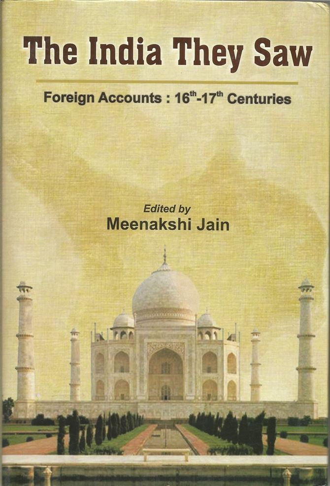 The India They Saw Vol. 3, Foreign Accounts: 16th - 17th Centuries