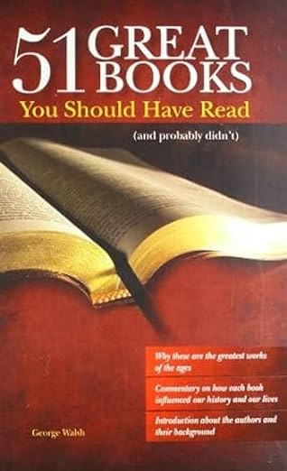 51 Great Books You Should Have Read (and probably didn't)