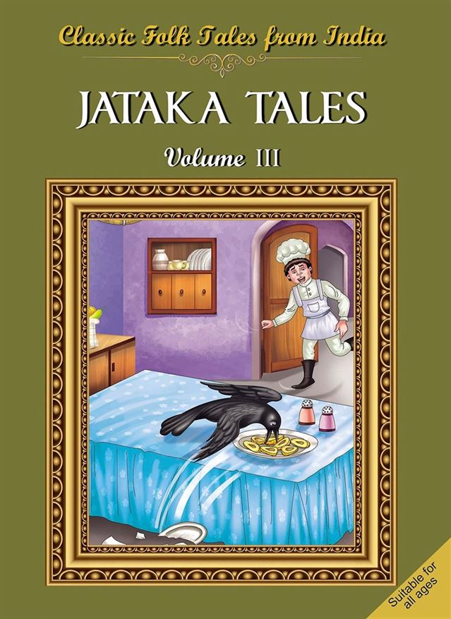Classic Folk Tales From India : Jataka Tales Vol Iii
