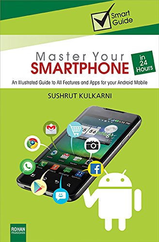 Master your Smartphone in 24 Hours ()