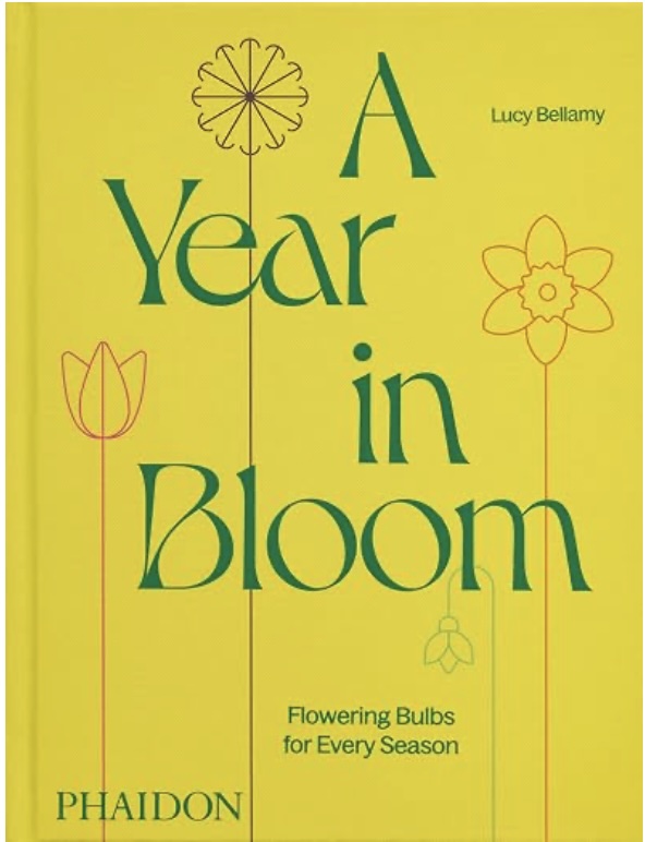 A YEAR IN BLOOM: FLOWERING BULBS FOR EVERY SEASON