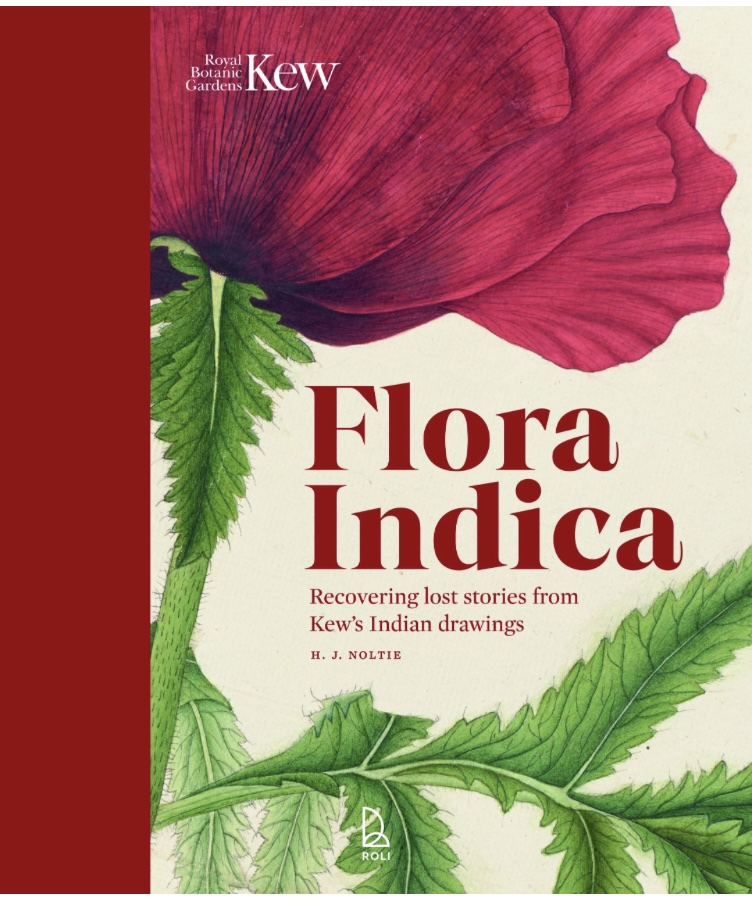 Flora Indica - Recovering Lost Stories From Kew’s Indian Drawings