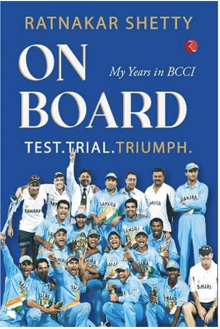 On Board My Years In BCCI