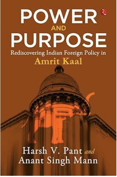 Power And Purpose Rediscovering Indian Foreign Policy