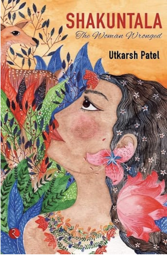 Shakuntala The Women Wronged