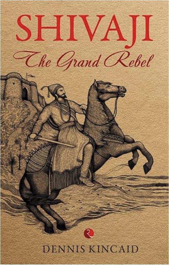 Shivaji The Grand Rebel