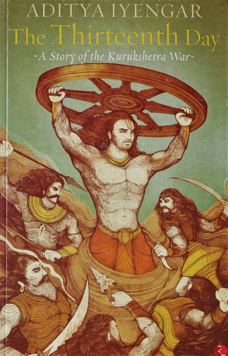 The Thirteenth Day: A Story Of The Kurukshetra War