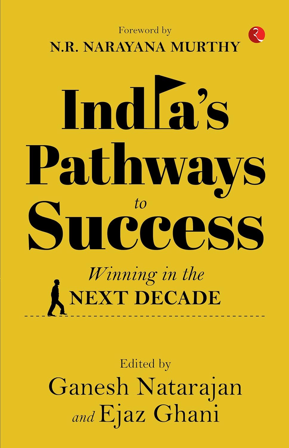 India's Pathways To Succes: Winning In The Next Decade