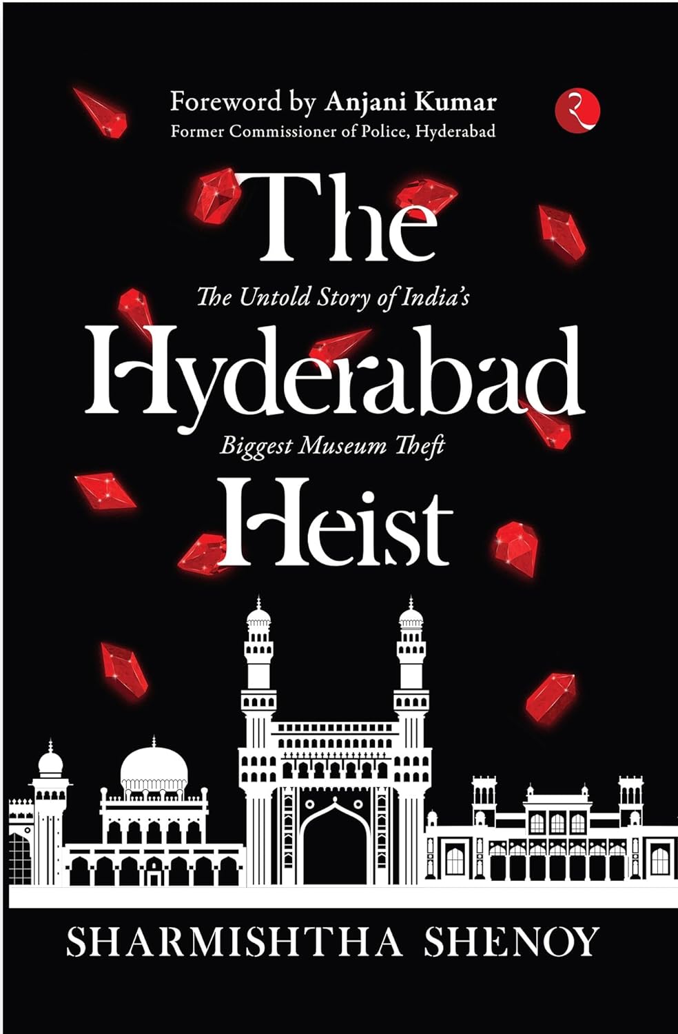 The Hyderabad Heist: The Untold Story Of India’s Biggest Museum Theft