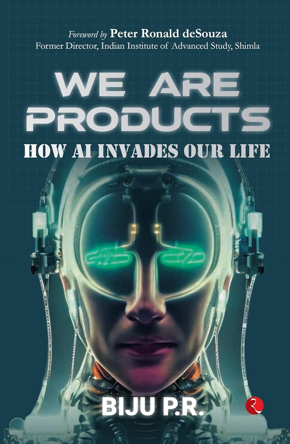 We Are Products: How Ai Invades Our Life