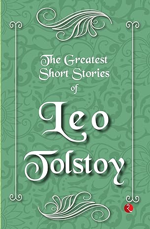 The Greatest Short Stories Of Leo Tolstoy
