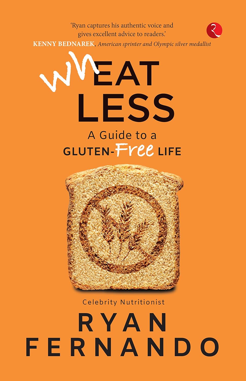 Wh(Eat)Less: A Guide To A Gluten-Freeife