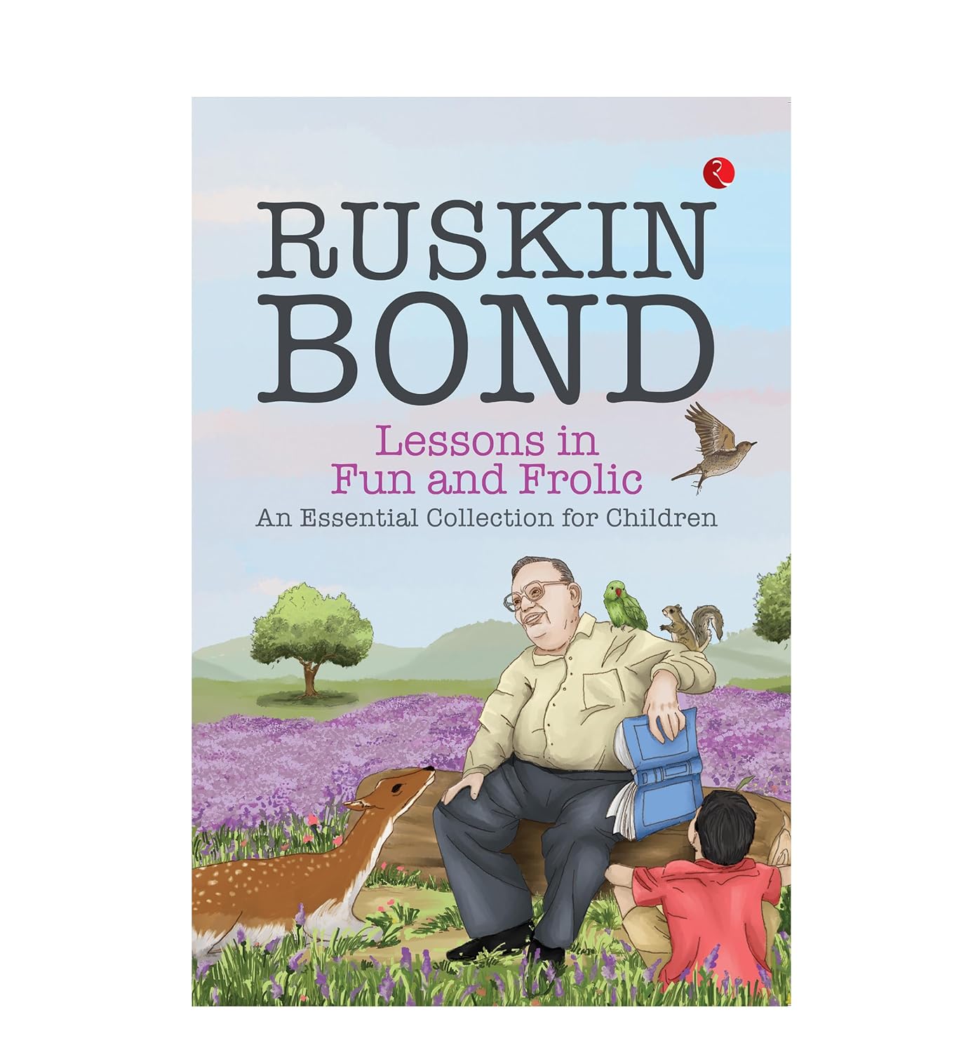 Lessons In Fun And Frolic: An Essential Collection For Children