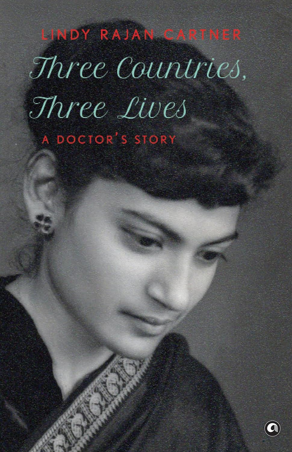 Three Countries, Three Lives: A Doctor’S Story
