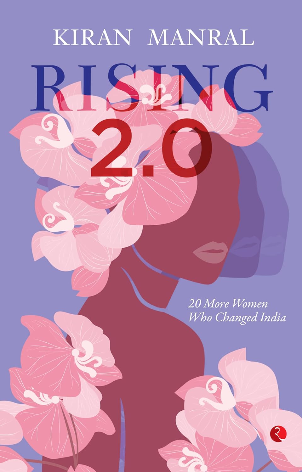 Rising 2.0 : 20 More Women Who Changed India