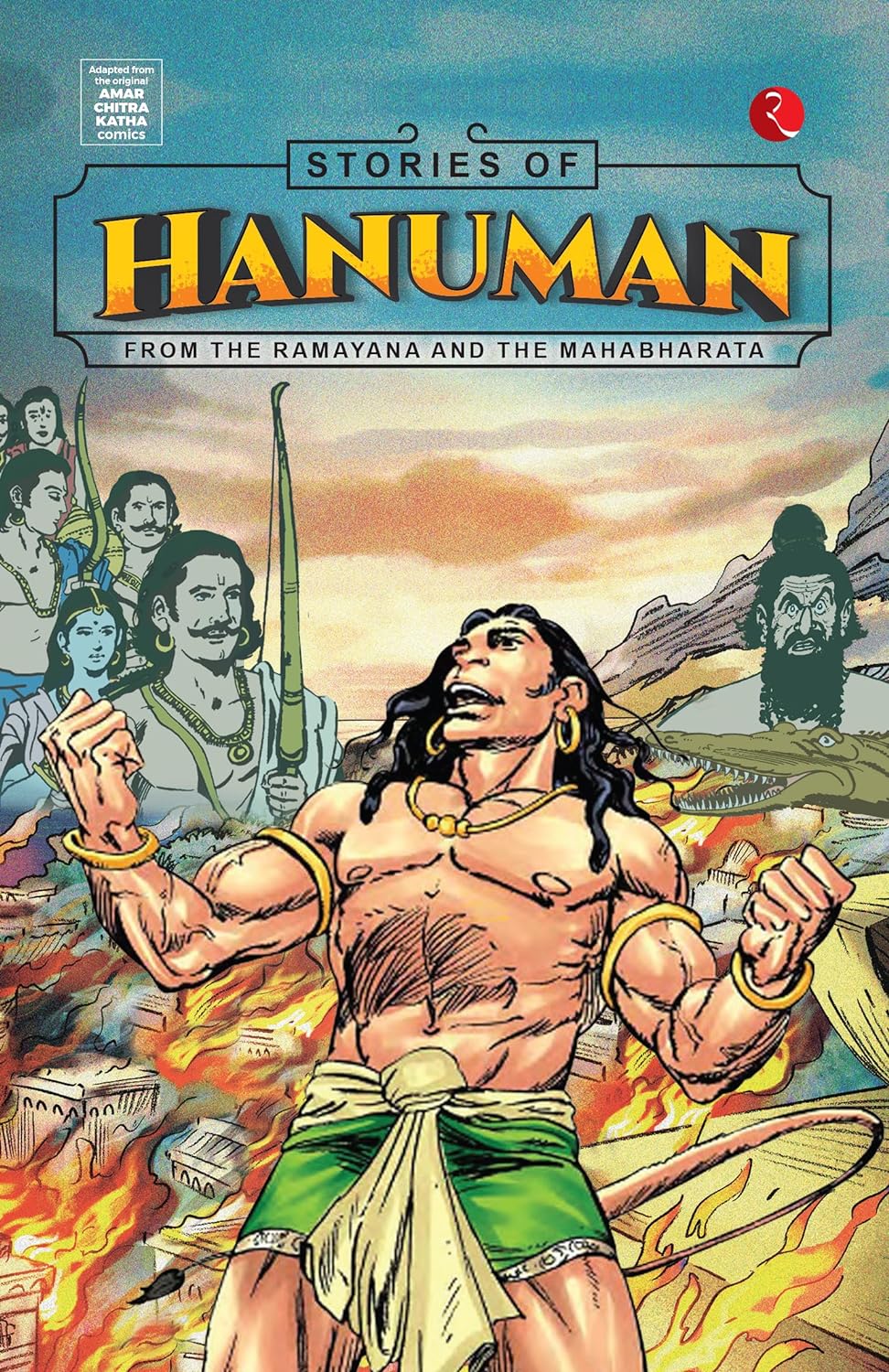 Stories Of Hanuman: From The Ramayana And The Mahabharata