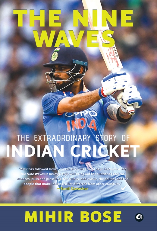 The Nine Waves: The Extraordinary Story Of Indian Cricket