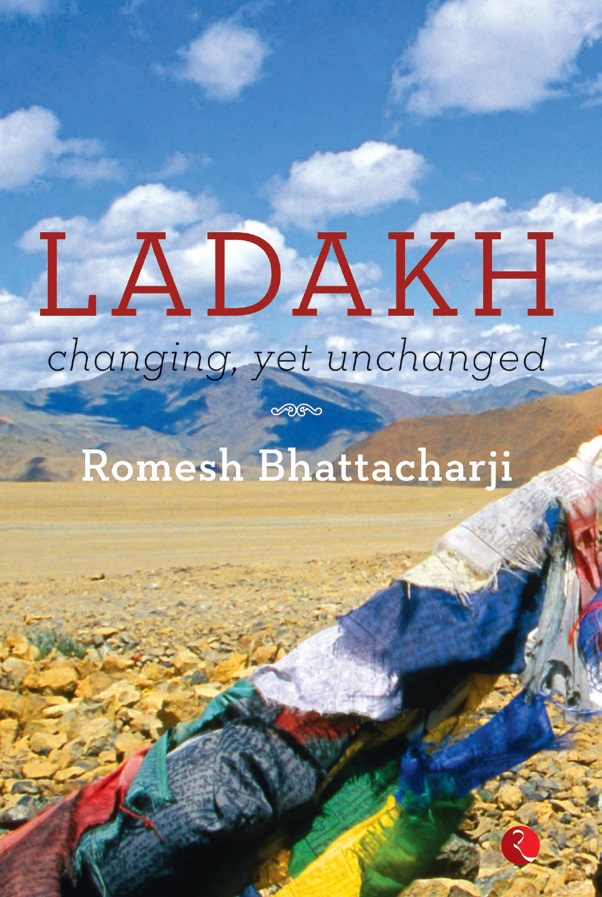 Ladakh: Changing, Yet Unchanged