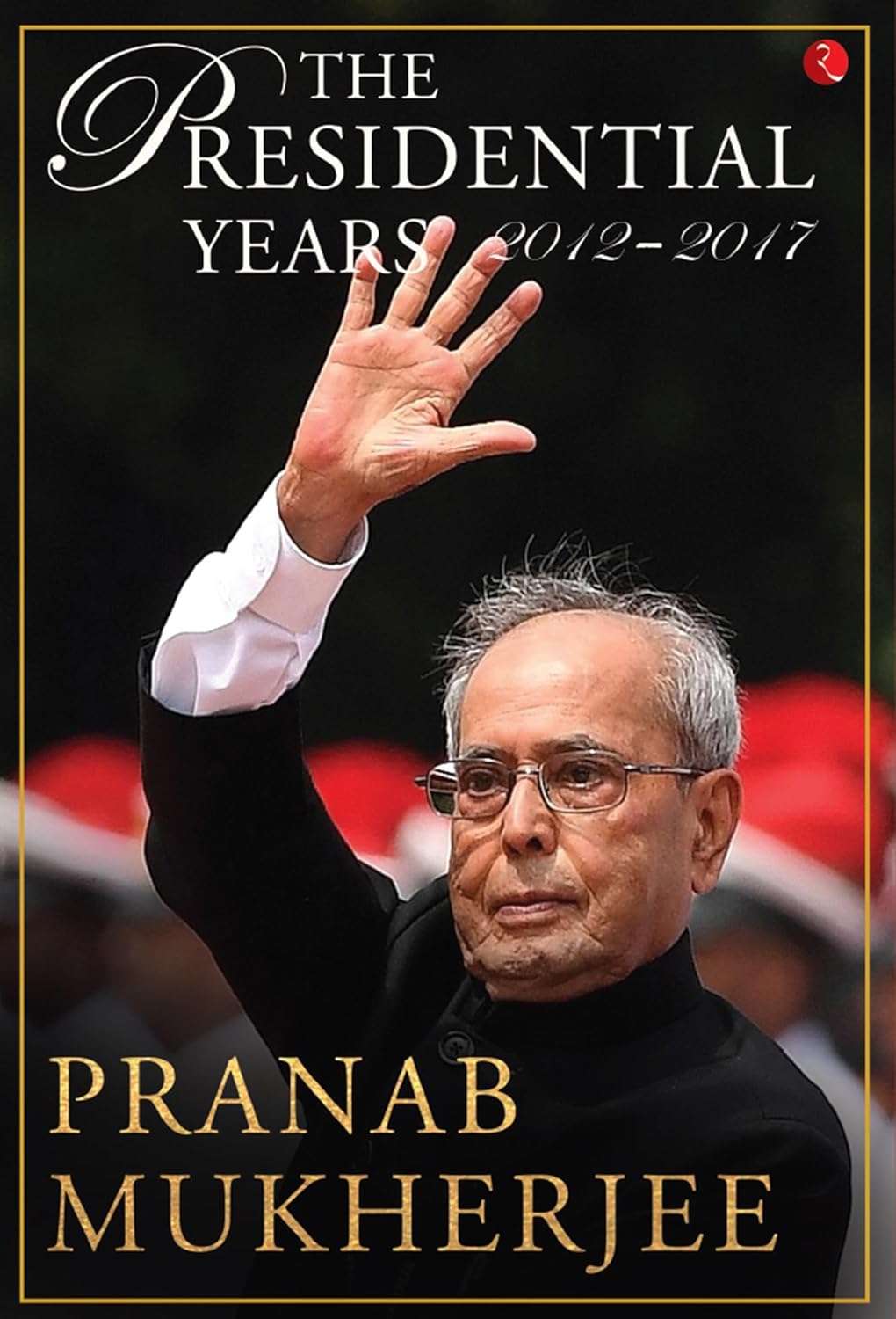 The Presidential Years: 2012–2017