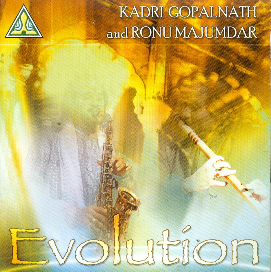 Evolution - Kadri Gopalnath, Ronu Majumdar, Abhijeet Banerjee